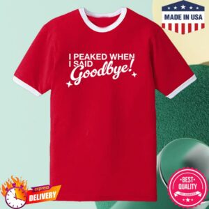 kenny Neriah Merch I Peaked When I Said Goodbye Shirt