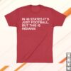 kenny Obvious Shirts Merch Store In 49 States It's Just Football But This Is Indiana Shirt