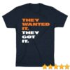 kenny Obvious Shirts Merch They Wanted It They Got It Shirt