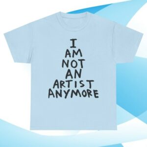 kenny Pantz Brand Merch 730 I Am Not An Artist Anymore Graphic Tee1 kenny Pantz Brand Merch 730 I Am Not An Artist Anymore Graphic Tee1