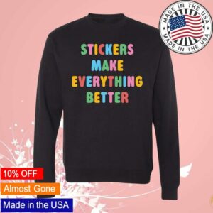kenny Pipsticks Merch Store Stickers Make Everything Better Sweatshirt