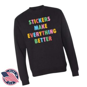 kenny Pipsticks Merch Store Stickers Make Everything Better Sweatshirta