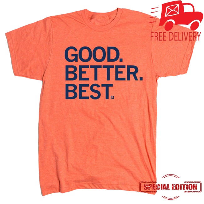 kenny Raygun Merch Store Good Better Best Orange Shirt kenny Raygun Merch Store Good Better Best Orange Shirt