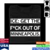 Raygun Merch Store Ice Get The F Out Of Minneapolis Shirt 1 kenny Raygun Merch Store Ice Get The F Out Of Minneapolis Shirts