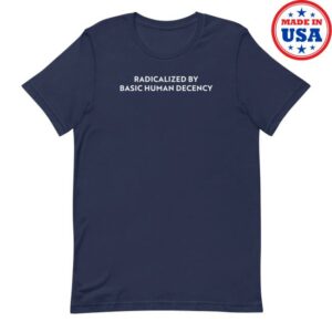 Sharon Mcmahon Merch Shop Radicalized By Human Decency Shirt