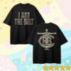 Terence Crawford Store Merch I Am The Belt Shirt 2 Terence Crawford Store Merch I Am The Belt Shirt