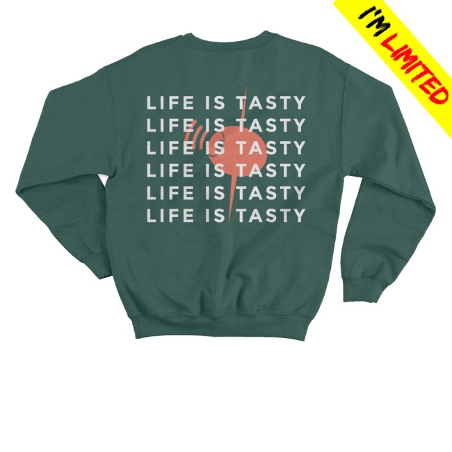 The Dishing Merch Store Life Is Tasty Sweatshirt 4 The Dishing Merch Store Life Is Tasty Sweatshirt