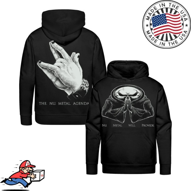 The Nu-Metal Agenda Merch Store Nu Metal Will Provide Hoodie 5 The Nu-Metal Agenda Merch Store Nu Metal Will Provide Hoodie