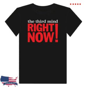 kenny The Third Mind Merch Store The Third Mind Right Now Tee
