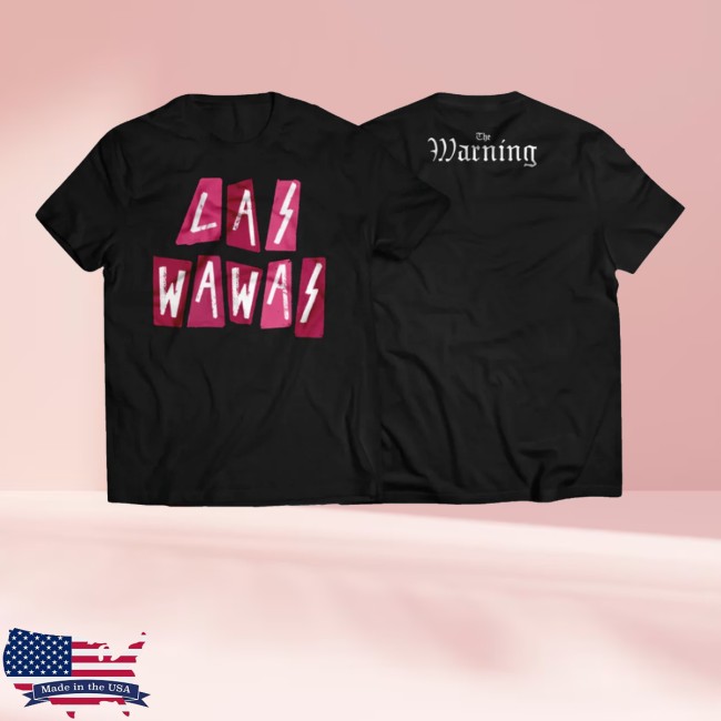 The Warning Merch Store Las Wawas Shirt 2 The Warning Merch Store Las Wawas Shirt