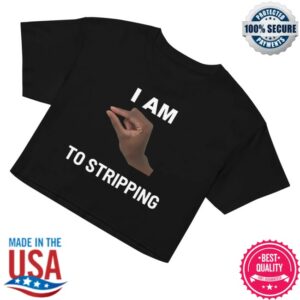 kenny This Close Merch I Am This Close To Stripping V1 Crop Top1