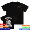 kenny Traxnyc Merch Shop Store Wheres My Money T Shirt