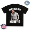 kenny Traxnyc Merch Store Wheres My Money T Shirta