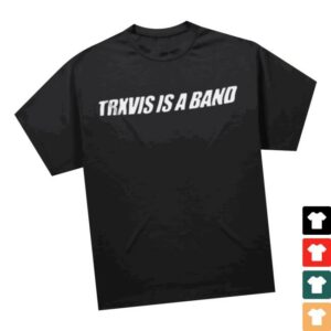 kenny Trxvis Merch Store Trxvis Is A Band T Shirt
