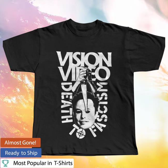 Vision Video Merch Shop Death To Fascism T Shirt 2 Vision Video Merch Shop Death To Fascism T Shirt