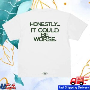 kenny sau Freds Garms Merch Shop Honestly It Could Be Worse Green Text