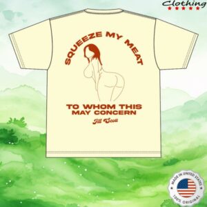 kenny sau Jill Scott Merch Shop Store Squeeze My Meat Shirt