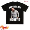 kenny sau Traxnyc Merch Shop Store Wheres My Money T Shirt