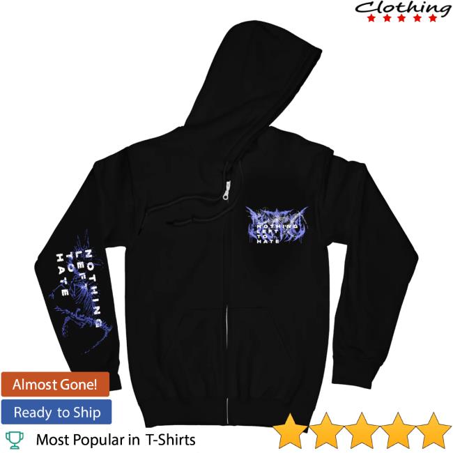 kenny trc Distant Official Merch Shop Store Nothing Left To Hate kenny trc Distant Official Merch Shop Store Nothing Left To Hate