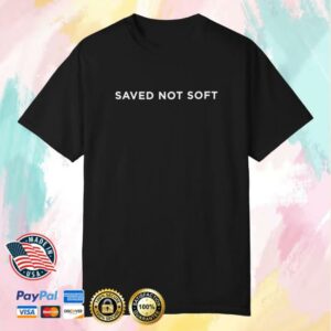 kenny trc Legacy Church Merch Shop Saved Not Soft Tee