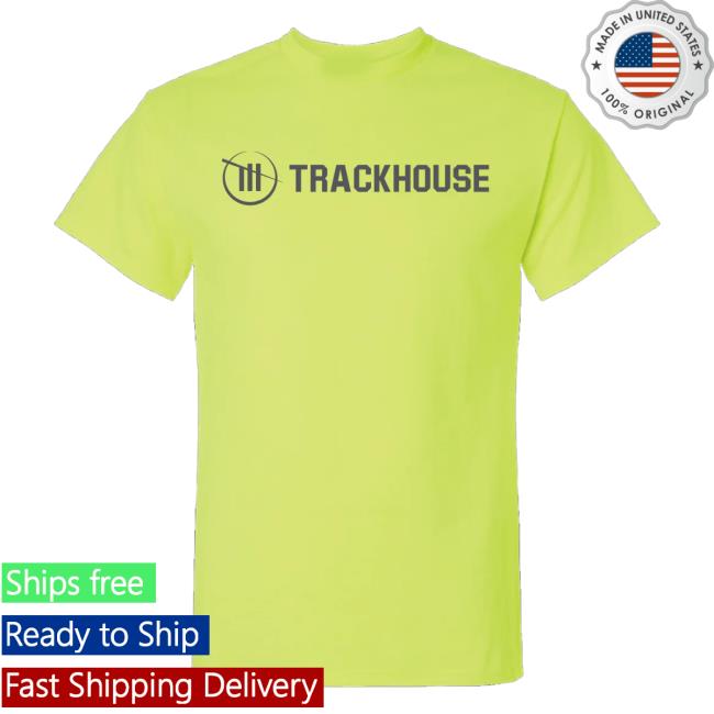 Trackhouse Merch Shop Trackhouse Take It To The House T-Shirt 5 Trackhouse Merch Shop Trackhouse Take It To The House T-Shirt