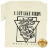A Lot Like Birds Store Merch When In Love Tee