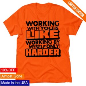 Armed American Merch Working With You Safety Shirt