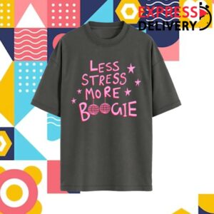 Bad Batch Merch Store Less Stress More Boogie Relaxed Shirt