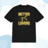 Better Lovers Merch Store Say Please Shirt