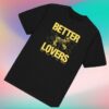 Better Lovers Merch Store Say Please Shirt