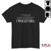 kenny Candace Owens Merch I Told My Priest I Would Chill TShirt Black