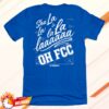 Cincy Shirts Merch Store Sha La La Oh Fcc Supporter Chant Tee