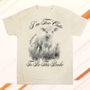 Feels So Good Merch Shop Too Cute Shirt