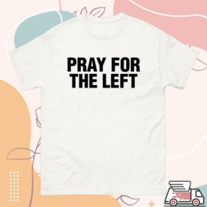Hang Over Gang Merch Store Pray For The Left T-Shirt