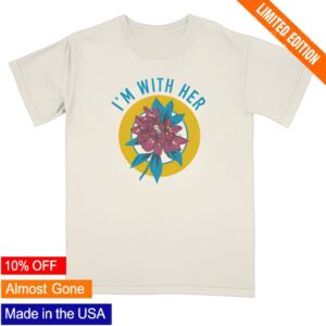 Im With Her Merch Shop Rhododendron T-Shirt