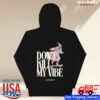 Julian Moroni Merch Don't Kill My Vibe Hoodie