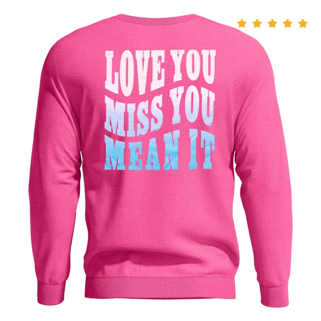 Luke Bryan Merch Love You Miss You Mean It Crew Neck 5 Luke Bryan Merch Love You Miss You Mean It Crew Neck