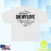 Scrt Merch Store Die My Love Shirt White