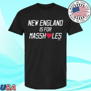 Sullys Brand Merch Store New England Is For Massholes T-Shirt