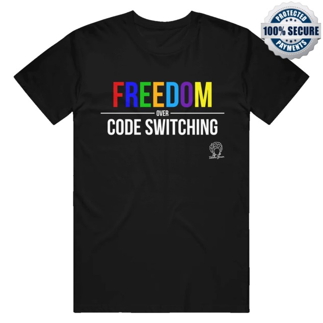 Tabitha Brown Merch Freedom Over Code Switching Black Shirt 2 Tabitha Brown Merch Freedom Over Code Switching Black Shirt
