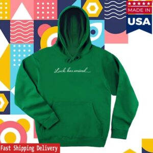 Vegasmatt Store Shop Limited Edition Luck Has Arrived Hoodie