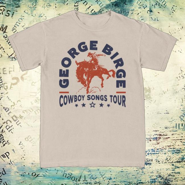 George Birge Shop Merch Cowboy Songs Tour Tee 5 George Birge Shop Merch Cowboy Songs Tour Tee