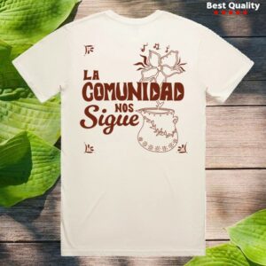 704 Shop Store La Comunidad Nos Sigue Tee