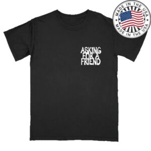 Badflower Merch Store Asking For A Friend Tee