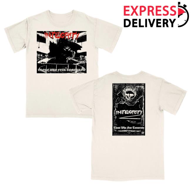 Beyond Human Merch Store Merch Shop Integrity Those Who Fear Tomorrow Tee 2 Beyond Human Merch Store Merch Shop Integrity Those Who Fear Tomorrow Tee