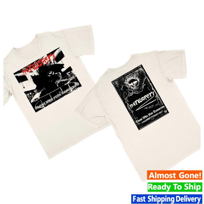 Beyond Human Merch Store Merch Shop Integrity Those Who Fear Tomorrow Tee 3 Beyond Human Merch Store Merch Shop Integrity Those Who Fear Tomorrow Tee