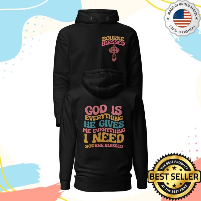 Bourne Blessed Merch Store God Is Everything Hoodie Bourne Blessed Christian Streetwear Pullover 5 Bourne Blessed Merch Store God Is Everything Hoodie Bourne Blessed Christian Streetwear Pullover
