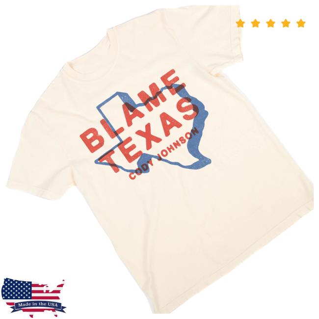 Cody Johnson Merch Shop Blame Texas Tee Shirt 5 Cody Johnson Merch Shop Blame Texas Tee Shirt