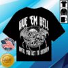 Doobie Store Merch Shop Give 'Em Hell T-Shirt