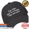 Dr. Lauren Hughes Merch Shop Your Ethics Must Be Stronger Than Your Greed Embroidered Hat